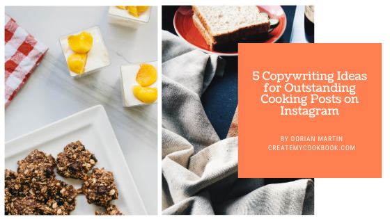 5 Copywriting Ideas for Outstanding Cooking Posts on Instagram