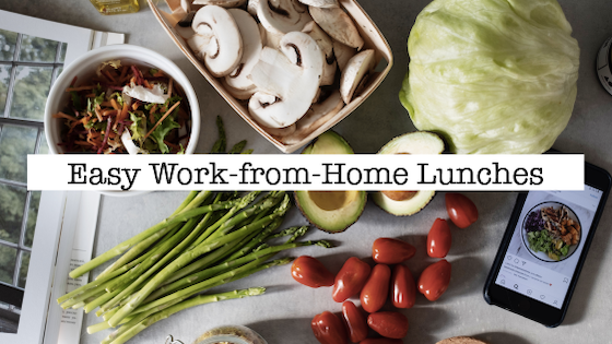 Easy Work From Home Lunches