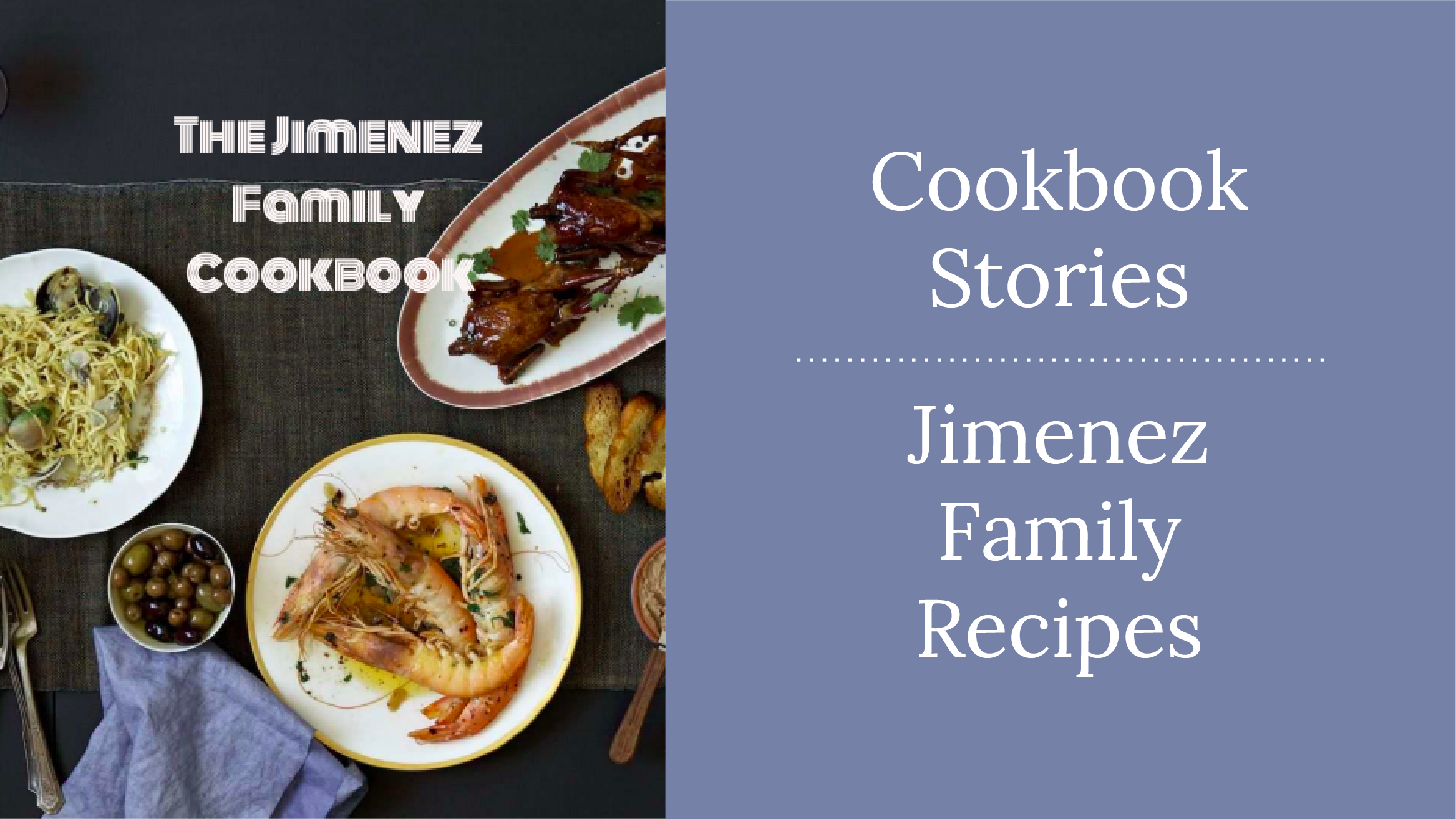 Cookbook Stories | Jimenez Family Recipes