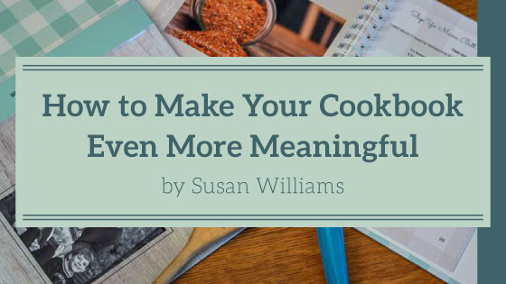 How to Make Your Cookbook Even More Meaningful