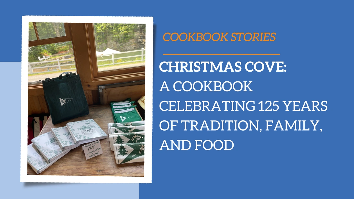 Christmas Cove: A Cookbook Celebrating 125 Years of Tradition, Family, and Food