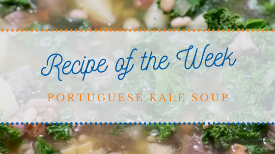Recipe of the Week | Portuguese Kale Soup