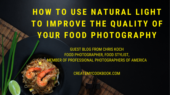 How to Use Natural Light to Improve the Quality of Your Food Photography