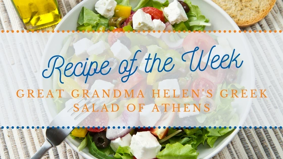 Recipe of the Week | Great Grandma Helen's Greek Salad of Athens