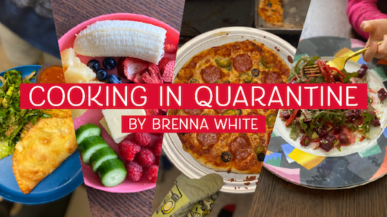 Cooking in Quarantine by Brenna White