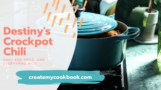 Destiny's Crockpot Chili
