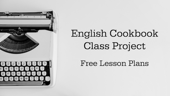 English Cookbook Class Project Lesson Plans