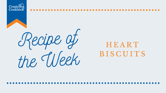 Recipe of the Week | Heart Biscuits