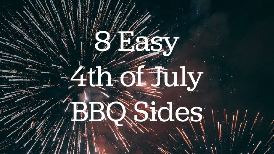 8 Easy 4th of July BBQ Sides