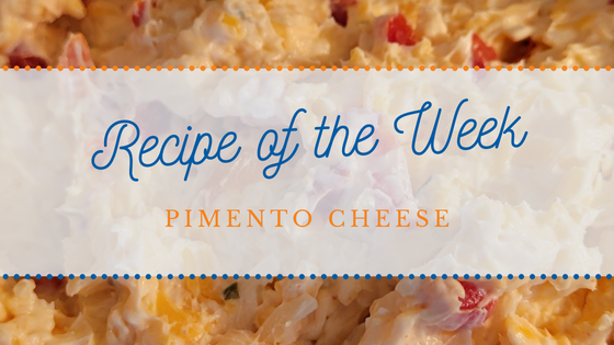 Recipe of the Week | Pimento Cheese