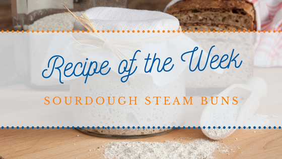 Recipe of the Week | Sourdough Steam Buns